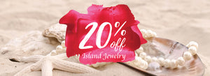 Island Jewelry For 20% OFF!