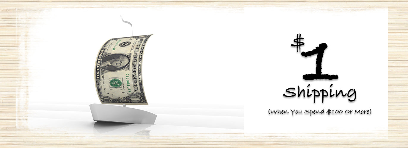 $1 Shipping with $100 Purchase!